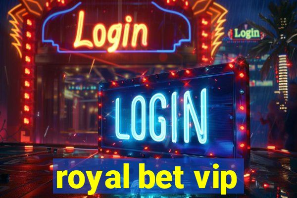 royal bet vip